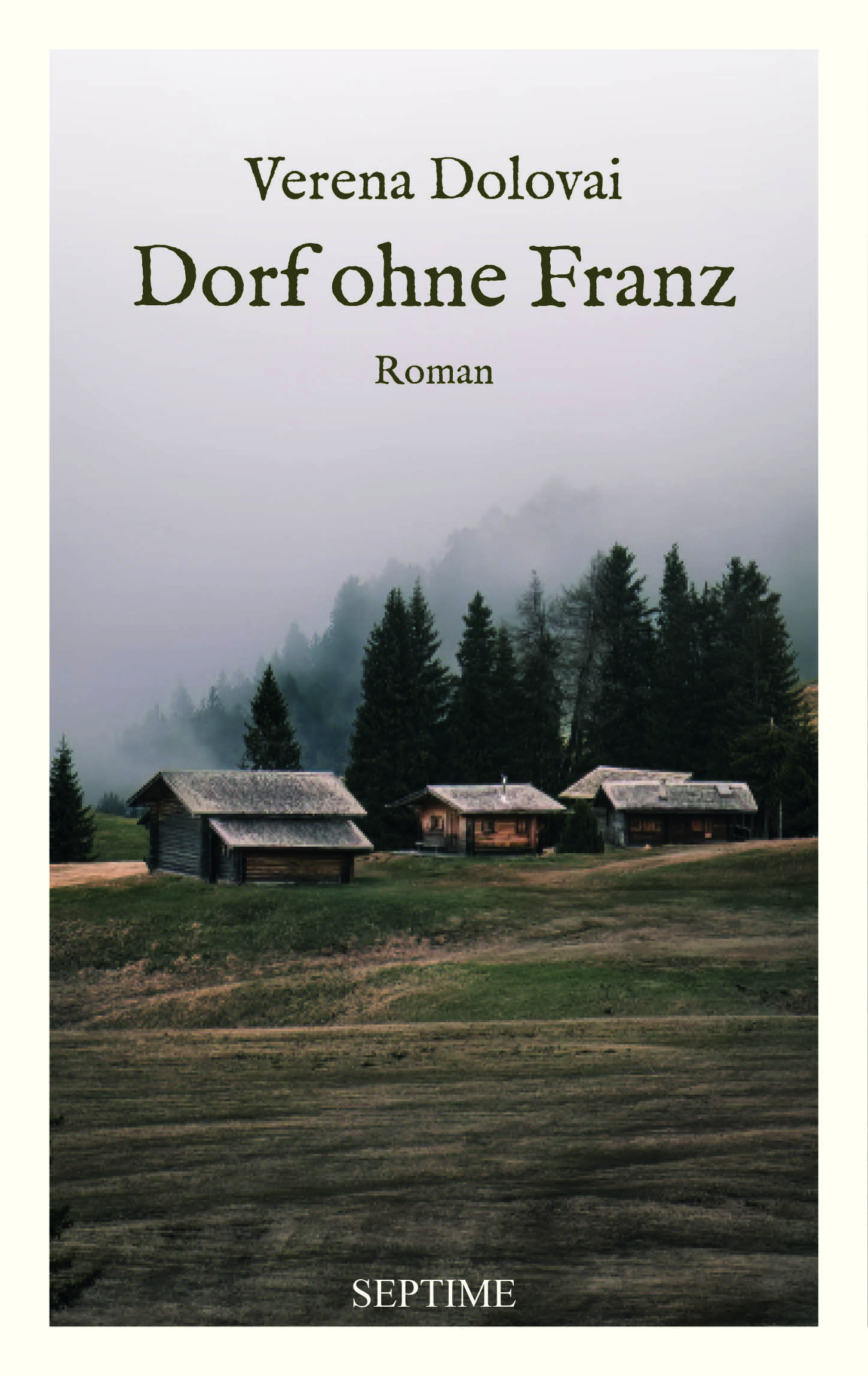 Verena Dolovai: Dorf ohne Franz