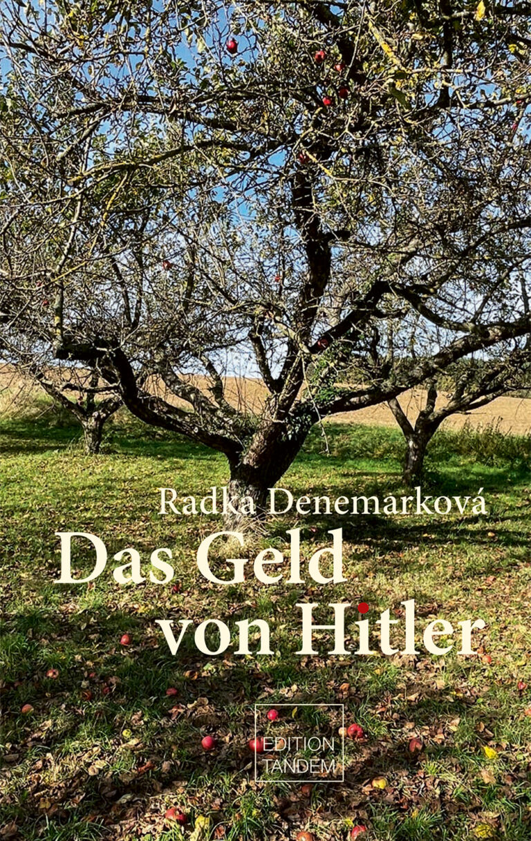 Radka Denemarková: Das Geld von Hitler