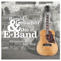 Harald Gebauer & Die E-Band - Cover. Zwischen Wein und Bier