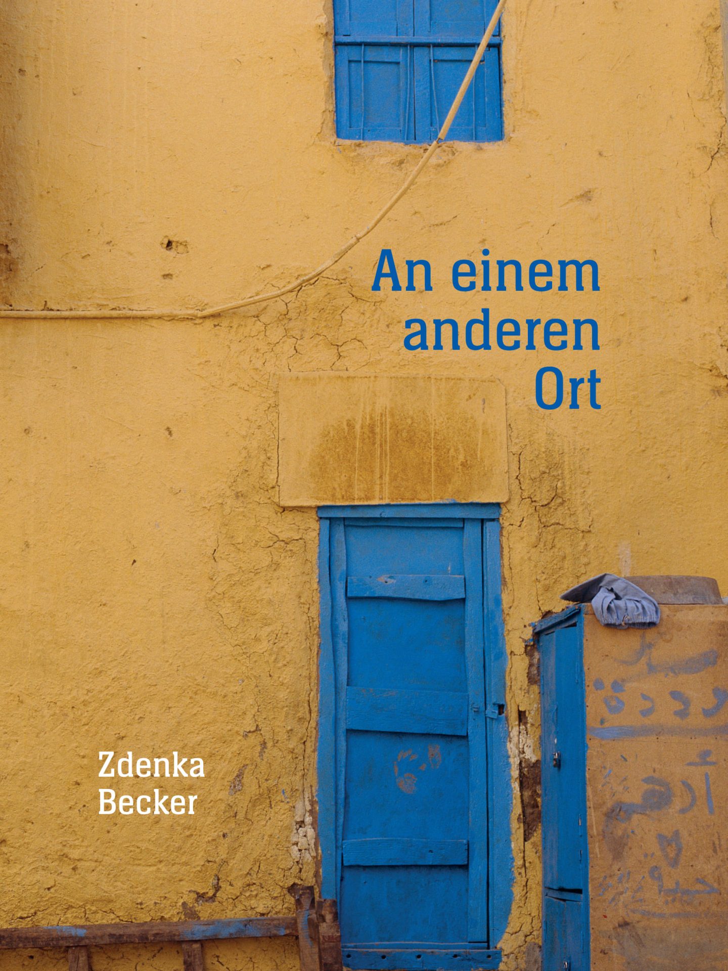 Zdenka Becker: An einem anderen Ort