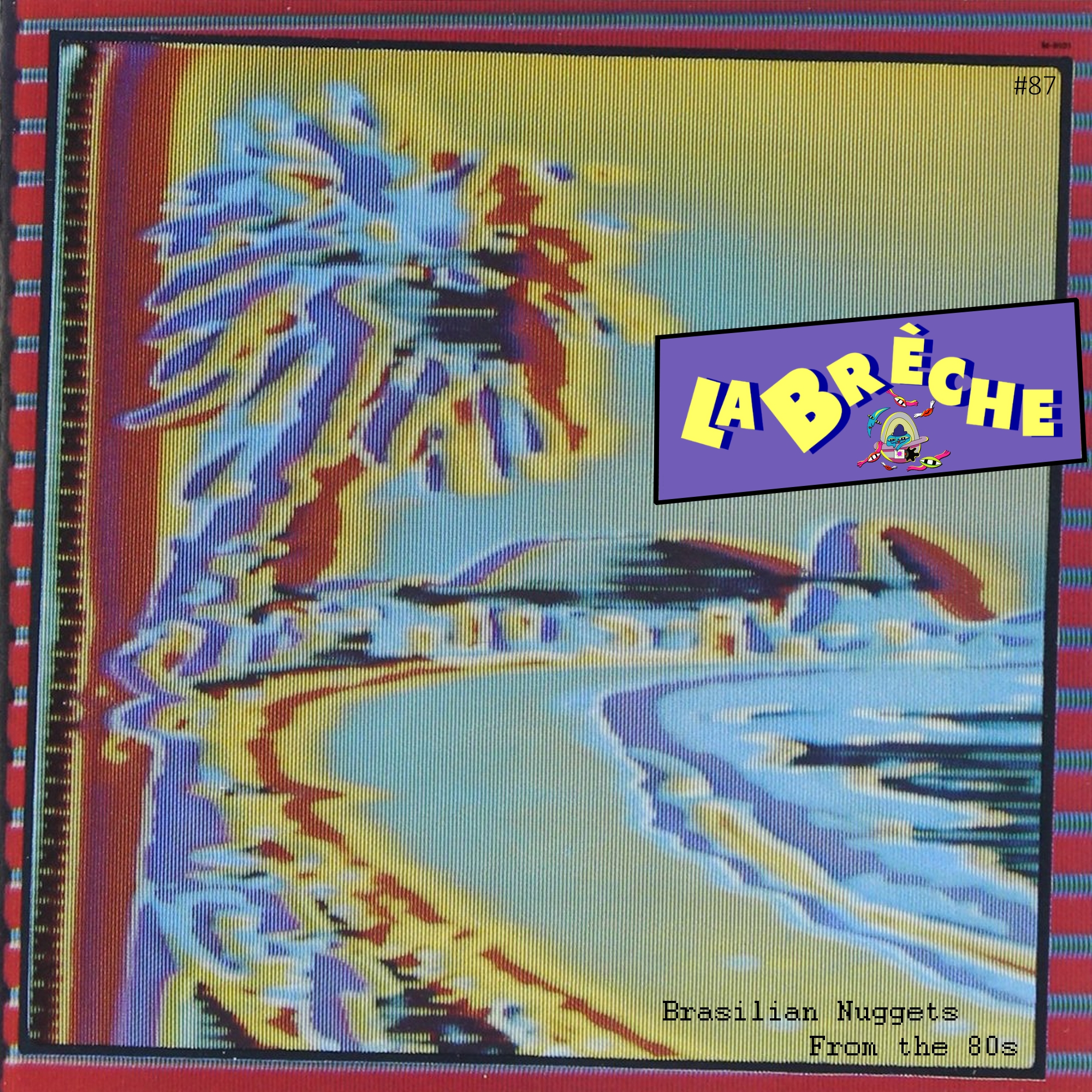 Bild zur Sendereihe La brèche #87 Brasilian Nuggets from the 80s (vol 2) !